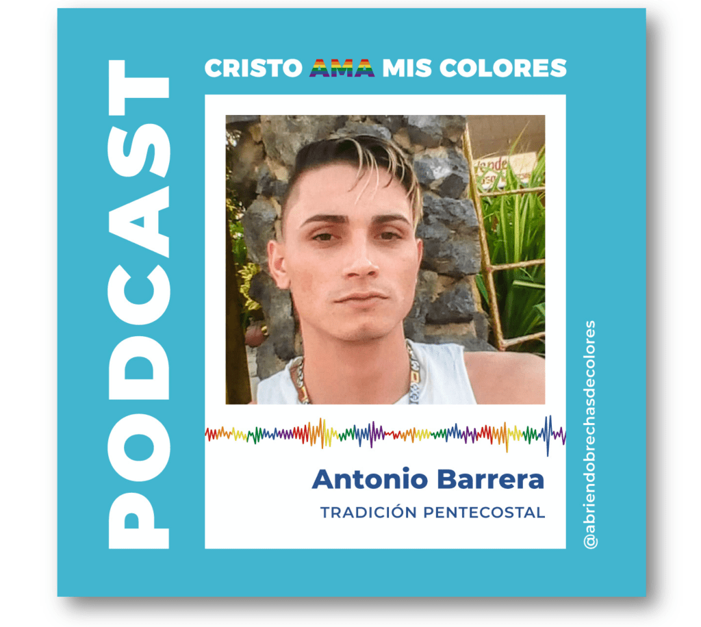 Podcast Cristo Ama Mis Colores: Antonio&nbsp;Barrera