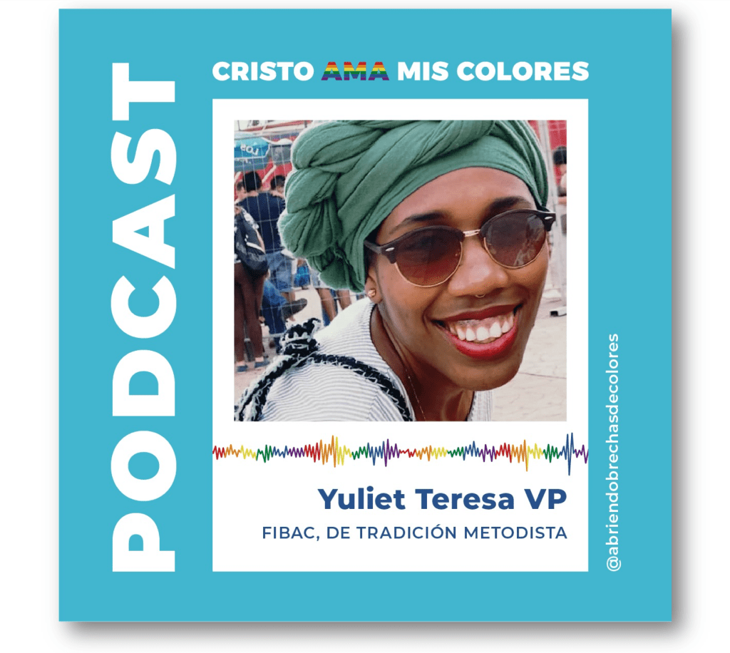 Podcast Cristo Ama Mis Colores: Yuliet Teresa&nbsp;VP